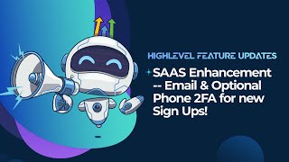 SAAS Enhancements -- Email & Optional Phone 2FA for new Sign Ups!