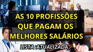 As 10 Profisses Com Os Melhores Salrios No Brasil
