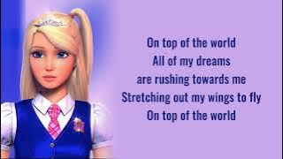 Download lagu Barbie - On Top Of The World Lyrics (Barbie : Princess charm school)