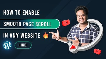 How To Enable Smooth Page Scrolling In Any Website For FREE | Hindi