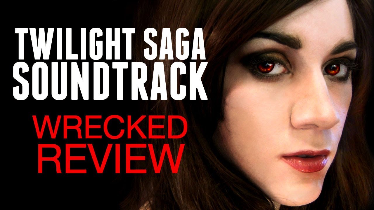 Twilight Saga Soundtrack: Breaking Dawn Part 2 - WRECKED REVIEW