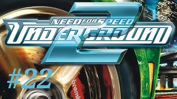 Need For Speed Underground 2 - No commentary walkthrough #22