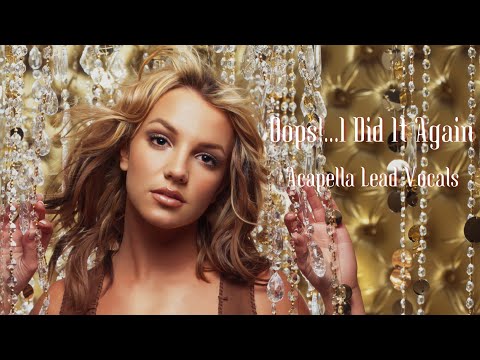 Britney Spears - Oops!...I Did It Again (Studio Acapella Lead Vocals)
