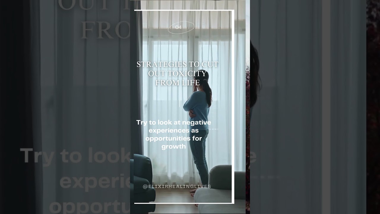 Strategies to cut out toxicity from life 