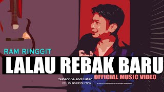 Download Lagu LALAU REBAK BARU_RAM RINGGIT(OFFICIAL MUSIC VIDEO) Download Lagu LALAU REBAK BARU_RAM RINGGIT(OFFICIAL MUSIC VIDEO)
