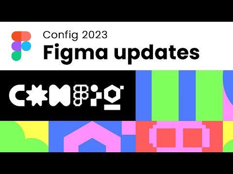 Figma Config 2023  |  Variables, Advanced Prototyping, Autolayout Updates