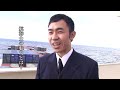 海上職(自社養成コース) Voyage at Life ~情熱と誇りを胸に 大海原へ~
