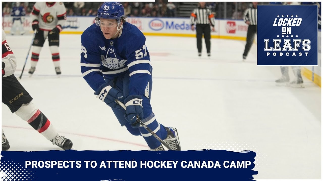 Toronto Maple Leafs prospects invite to Hockey Canada camp, potential ...