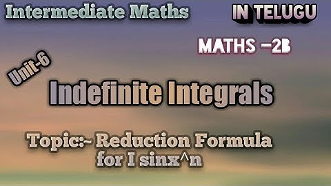 IndefiniteIntegrals:ReductionFormula for I sinx^n InTelugu byMathsTutorialsTelugu#Inter Maths 2B#