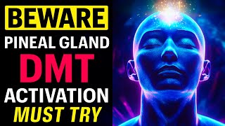 WARNING 🔺 IF YOU AIN'T READY, DON'T LISTEN ➤ SERIOUS PINEAL DMT Activation Frequency Meditation