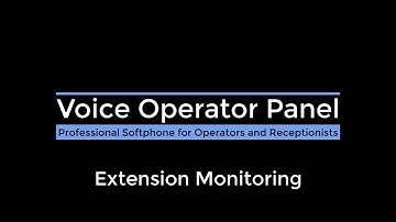Voice Operator Panel - Attendant Console - Extension Monitoring