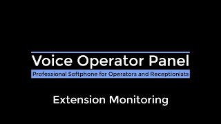 Voice Operator Panel - Attendant Console - Extension Monitoring