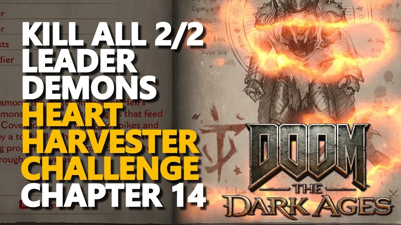 Kill all leader demons Heart Harvester Challenge Doom The Dark Ages