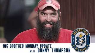 Big Brother All Stars 2 Monday Update with Donny Thompson