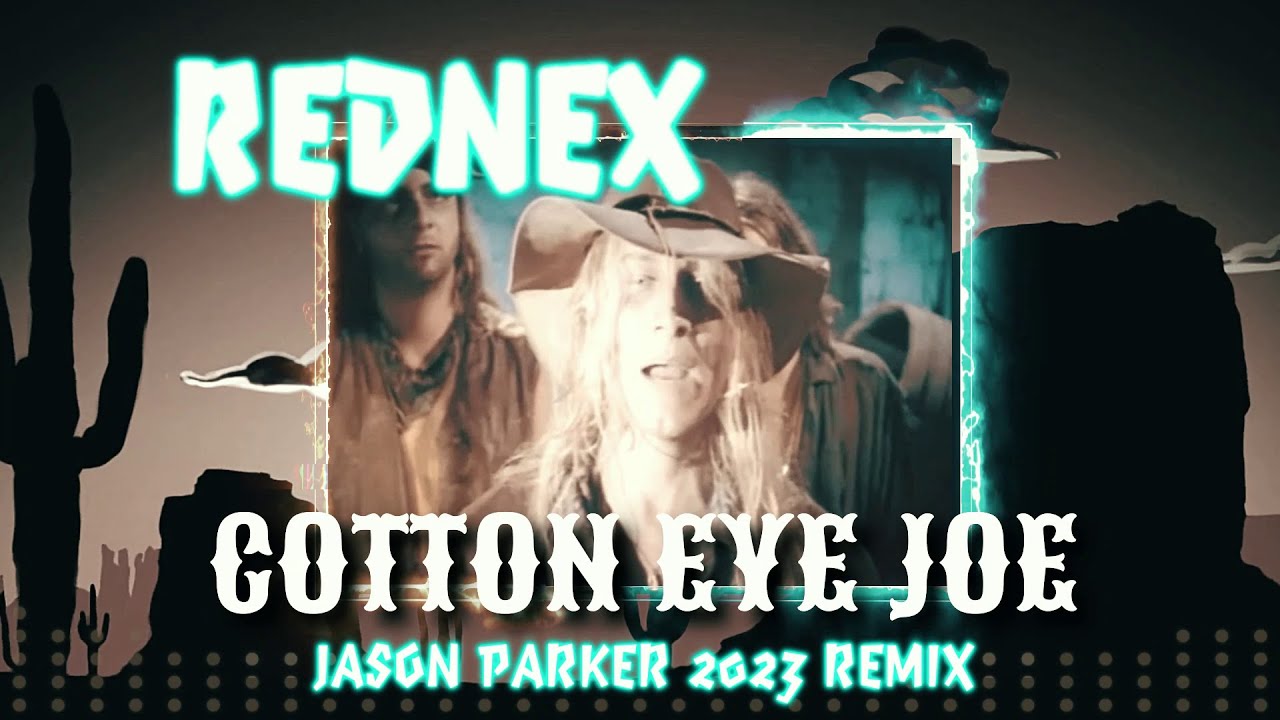 REDNEX- Cotton Eye Joe with lyrics (HQ) 