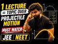 1 Lecture = Projectile Motion Complete 😳 | JEE NEET Physics | Must Watch 🔥