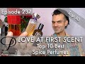 Top 10 best spice perfumes cardamom cinnamon clove on persolaise love at first scent episode 237