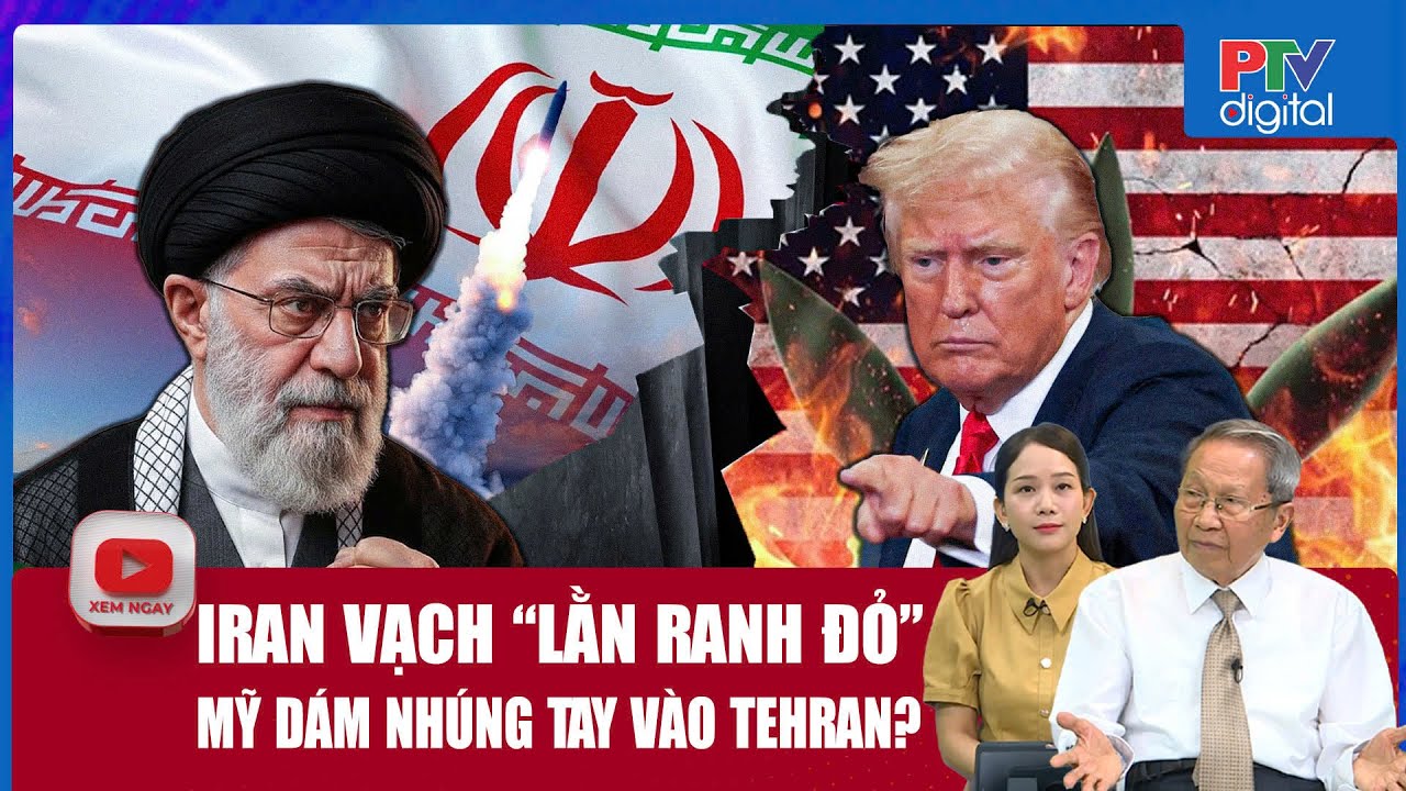 Tướng Lê Văn Cương: Đại giáo chủ Iran vạch “lằn ranh đỏ”, ông Trump có dám nhúng tay vào Tehran?