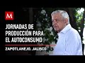 AMLO encabeza Jornadas de producción para el autoconsumo en Jalisco