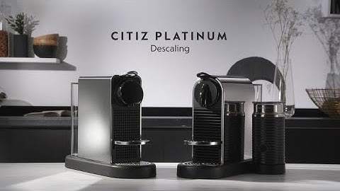 Citiz Platinum - Descaling