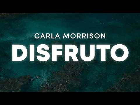 Carla Morrison - Disfruto (Letra/Lyrics)