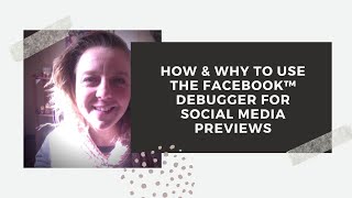 How (and why) to use the Facebook™ Debugger for your social previews #bertaTips #100