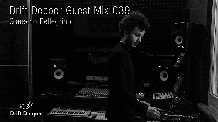 Giacomo Pellegrino - Drift Deeper Guest Mix 039