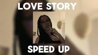 LOVE STORY- SPEED UP |TIK TOK REMIX