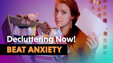 Decluttering — Live Better & Beat Anxiety!