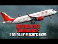 Air India to scale back operations, Air India cuts 100 flights a day | news9