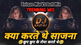 Kya Karte The Sajna Tum Humse Dur Rehake ( Unique Mix   Duff Mix ) Trending | DJ Ravi RJ 