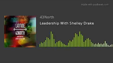 Leadership With Shelley Drake