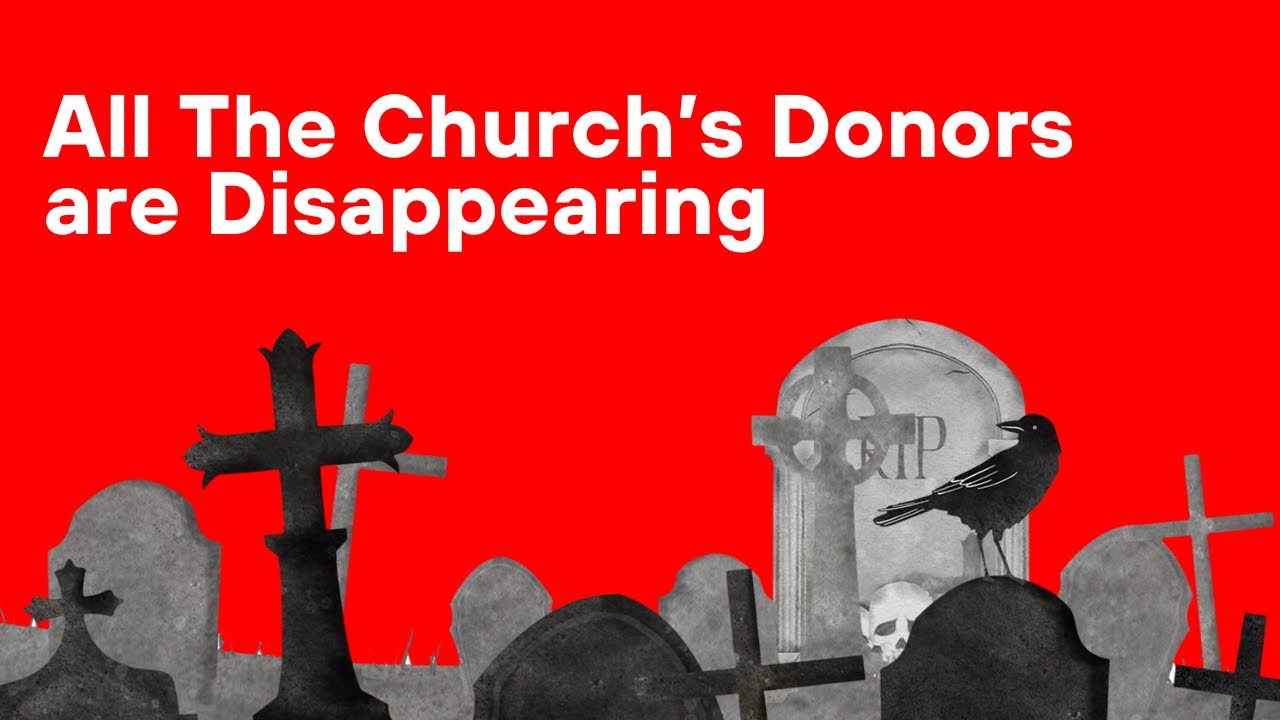 All The Church's Donors are Disappearing