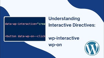 Understanding Interactive Directives | wp-interactive & wp-on  | Part - 5