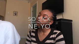 So Sick ~ Ne-Yo (cover)