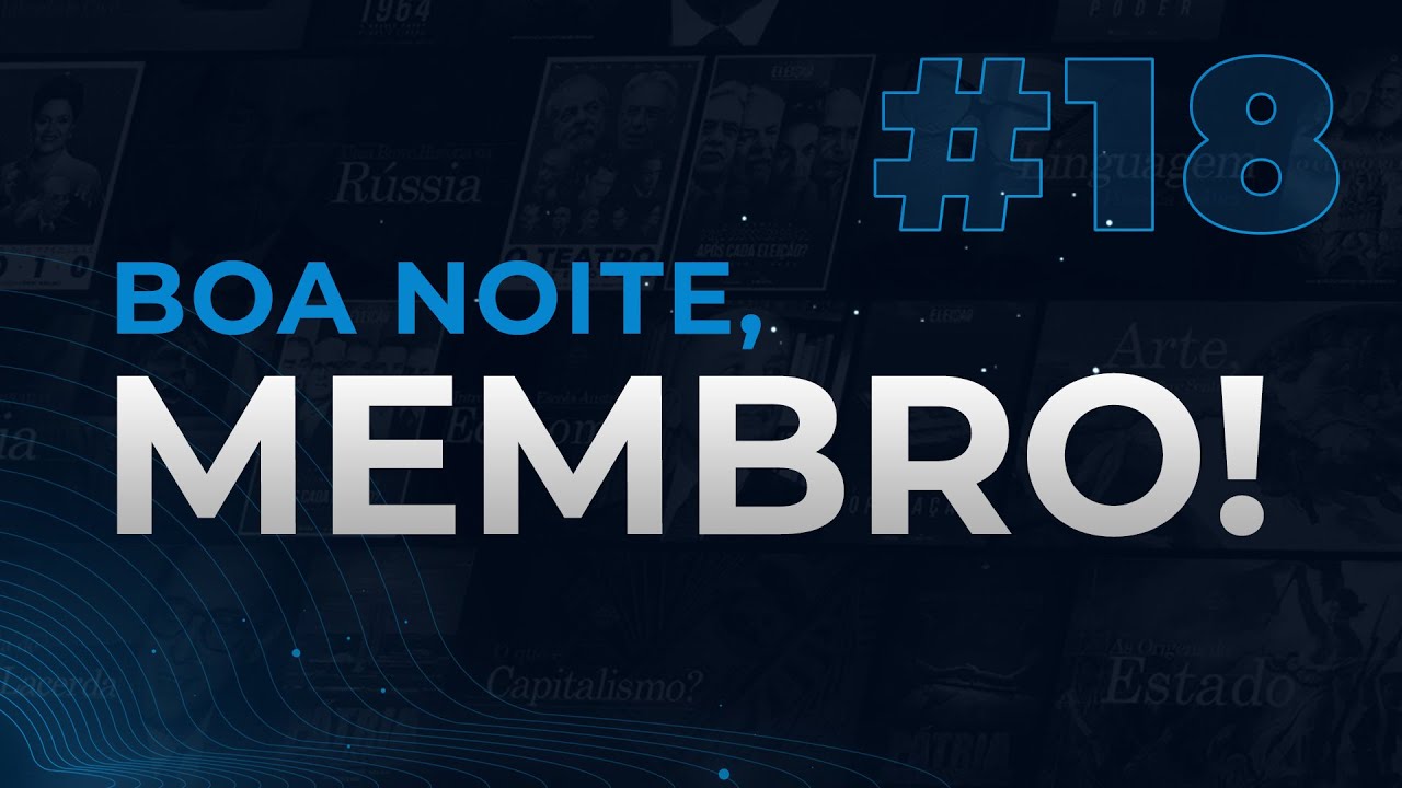 Boa Noite, Membro #18 –  05/04/2021 18:30