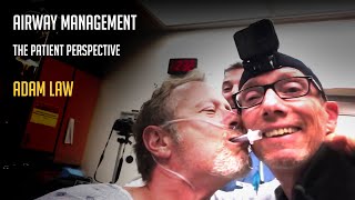 Airway management - the patients perspective 2/2 | Adam Law | SSAI2019