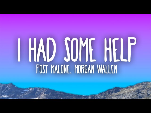 Post Malone - I Had Some Help ft. Morgan Wallen class=