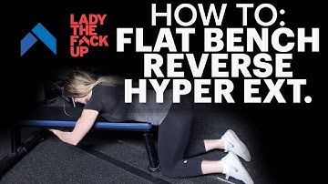 Flat Bench Reverse Hyper Extension: How to