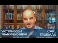 Professor Carl Trueman | Victimhood and the Sexual Revolution | #CLIP