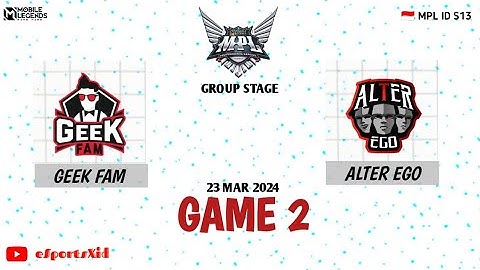 Game 2 GEEK vs AE | MPL ID S13 GEEK Fam VS Alter Ego Game 2 | eSportsXid