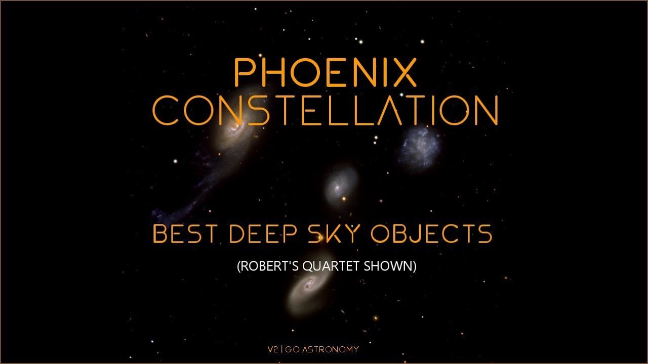 Phoenix Constellation: Best deep sky objects [v2 refresh] - YouTube