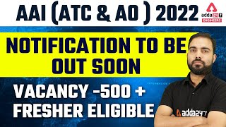 AAI ATC Next Recruitment 2022 | AAI ATC 2022 Notification | Vacancy- 500+ | Complete Information