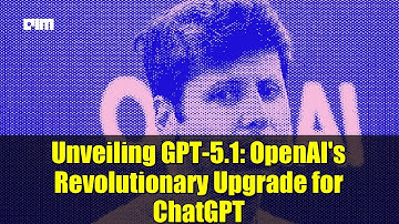 Unveiling GPT-5.1: OpenAI