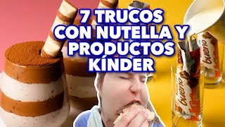 7 INCREÍBLES TRUCOS CON NUTELLA Y PRODUCTOS KÍNDER TRUCOS CON NUTELLA Y PRODUCTOS KÍNDER.