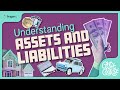 Understanding Assets and Liabilities