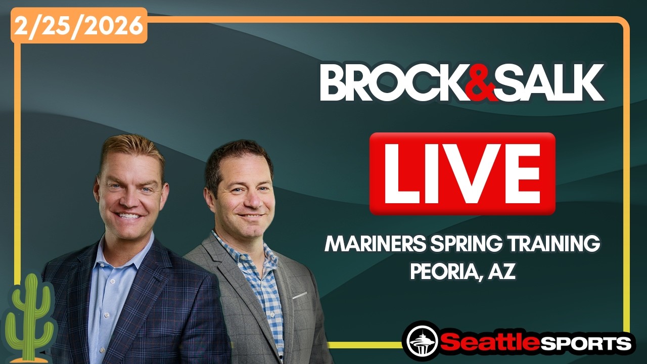 Brock & Salk LIVE from Mariners Spring Training in Peoria | 2/25/26