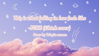 Video thumbnail of "This is what falling in love feels like -JVKE (cover by Trisyia azman) - Kau lah jejaka ku cari"