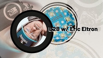 I REPLAY ... B2B w/ Eric Eltron // S01 E08 // 2023—06—08