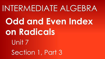 Odd & Even Index: Radical Expressions and Functions - Intermediate Algebra Unit 7 Section 1